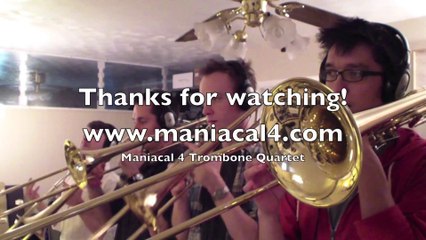 Carry On Wayward Son - Maniacal 4 Trombone Quartet