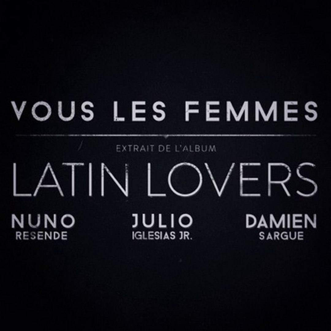 Latin Lovers Vous Les Femmes