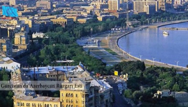 Gürcistan'da Azerbaycan Rüzgarı Esti - TürkBirDev ANA HABER