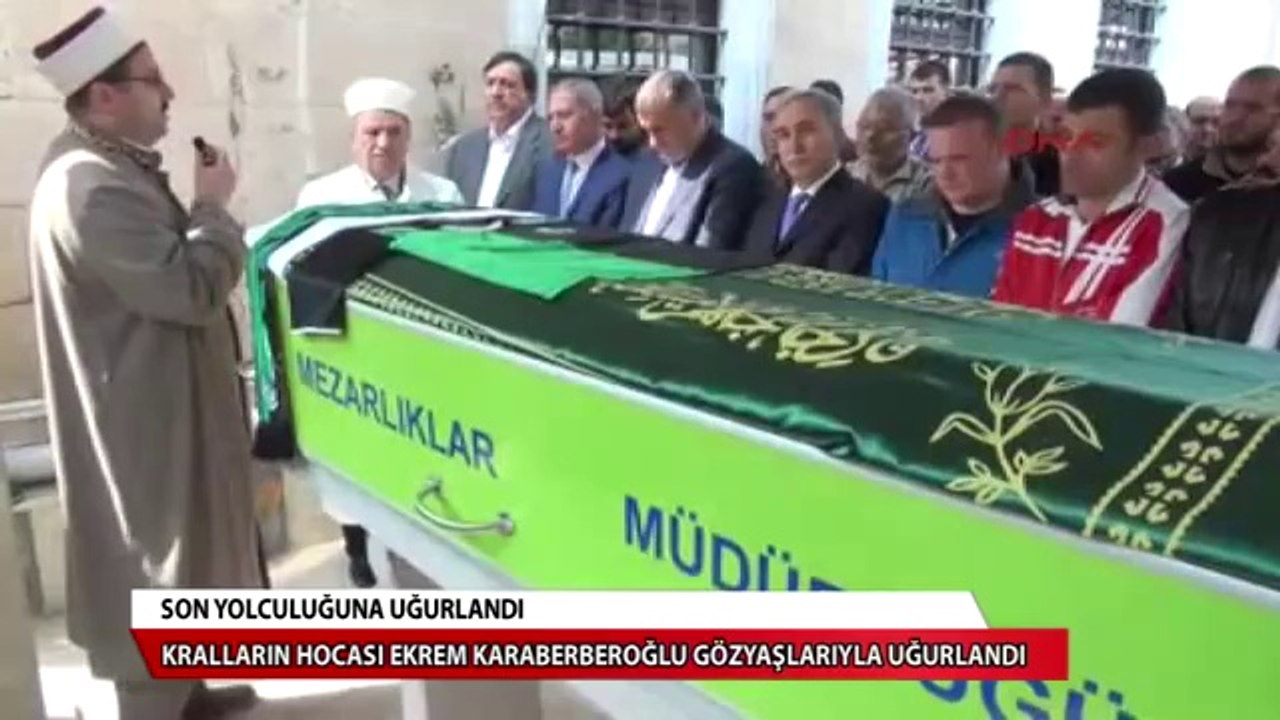 Ekrem Karaberberoğlu son yolculuğuna uğurlandı