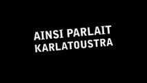 Ainsi parlait Karlatoustra #25