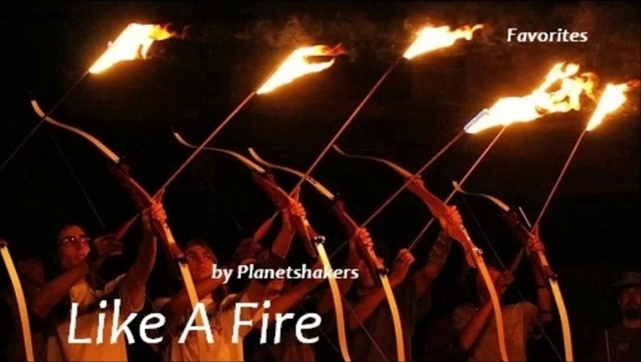 Like A Fire by Planetshakers (Favorites)