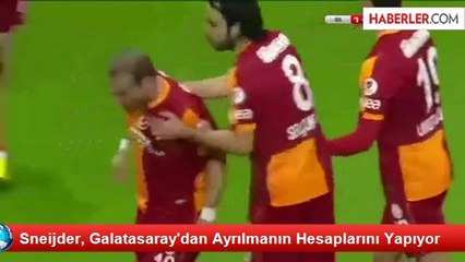 Sneijder, Galatasaray'dan Ayrılmanın Hesaplarını Yapıyor