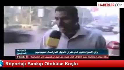 Röportajı Bırakıp Otobüse Koştu