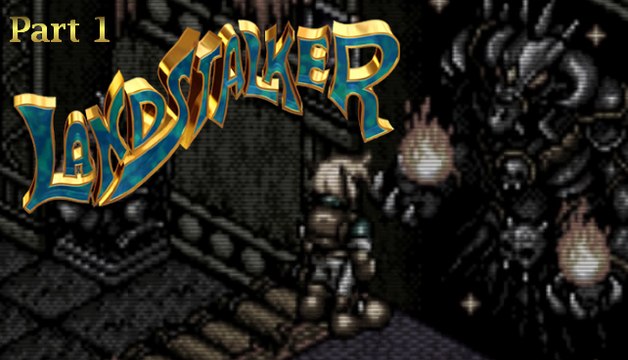 [Periple] Landstalker (Part 1/9)