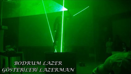 BODRUM LAZER GÖSTERİLERİ LAZERMAN