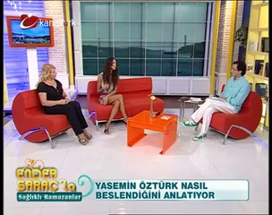 Yasemin Öztürk nasıl beslendiğini anlatıyor? (Ender Saraç'la Sağlıklı Ramazanlar)