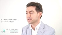 Obezite Cerrahisi Nedir? - Prof. Dr. Koray Tekin