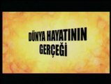 DÜNYA HAYATININ GERÇEĞİ