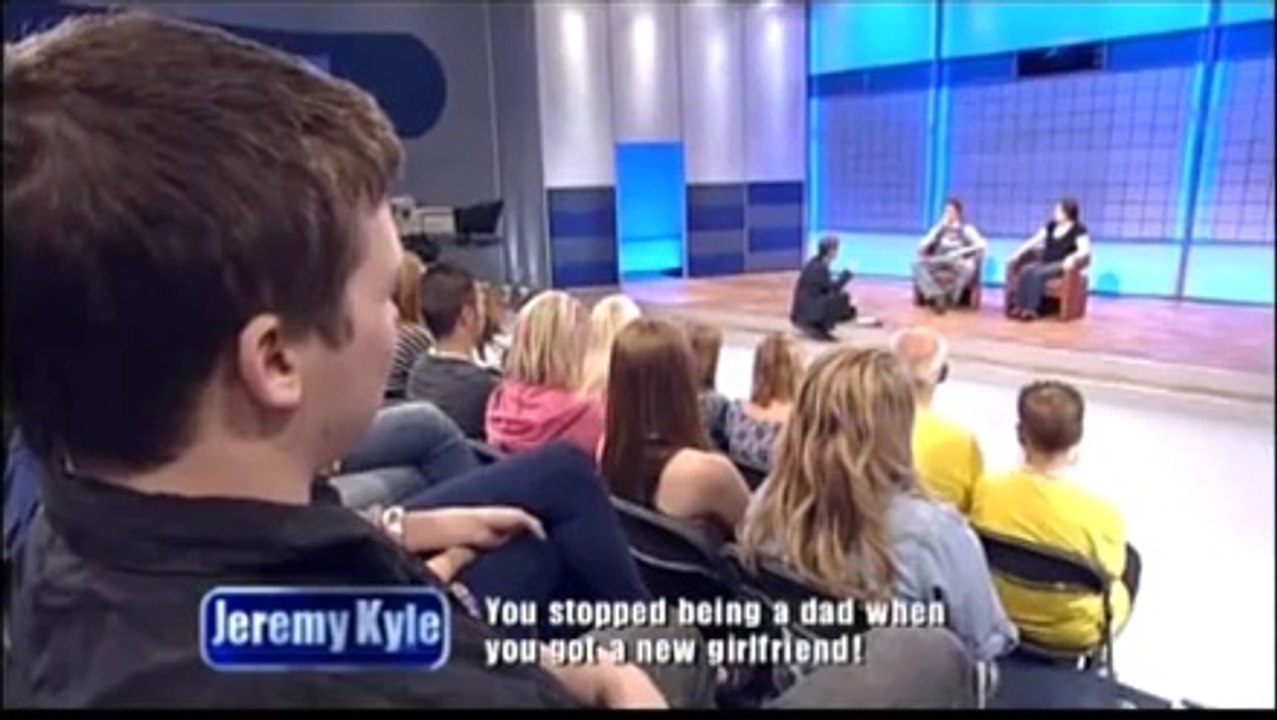 The Jeremy Kyle Show - You stopped being a dad when you got a new girlfriend!