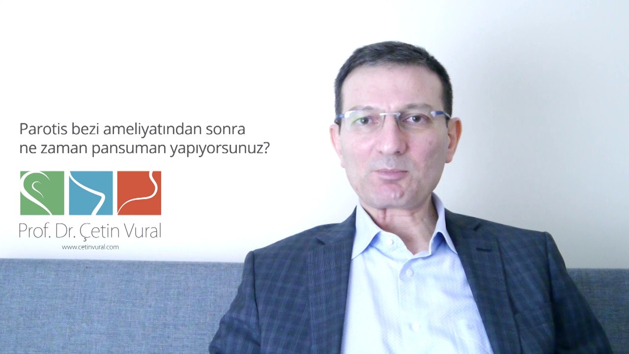 Parotis Bezi Ameliyatından Sonra Ne Zaman Pansuman Yapıyorsunuz?