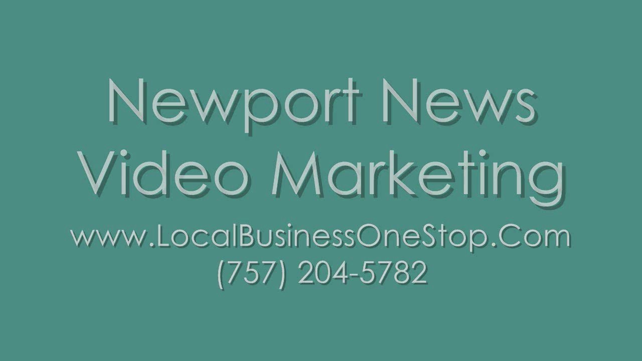 Video Marketing Service Newport News