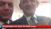 Kılıçdaroğlu'nun Şero İle Selfie Pozu