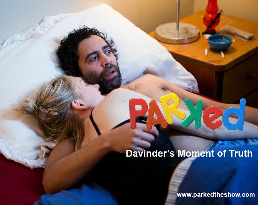 PARKED - Davinder's Moment of Truth