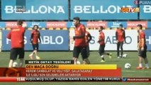 Galatasaray Fenerbahçe derbisinin hazırlıklarını sürdürdü