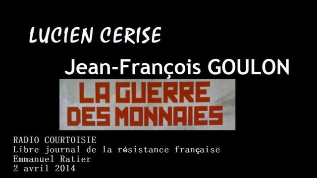 partie 1 Radio courtoisie. La guerre des monnaies