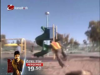 "ÖZEL TİM" 26 Temmuz Perşembe saat 19:50'de Kanaltürk Sinema kuşağında...