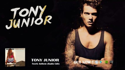 Tony Junior - Twerk Anthem (Radio Edit)