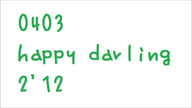 0403 happy darling 2'12