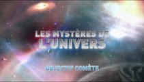L'univers et ses Mystères S7 E6 - Objectif Comète