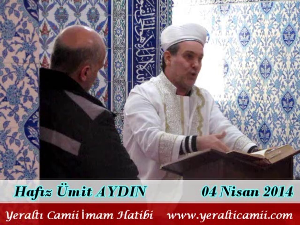 Cuma Vaaz'ı Yeraltı Camii İmam Hatibi / Hafız Ümit AYDIN