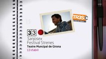 TV3 - 33 recomana - Sanjosex. Festival Strenes. Teatre Municipal Girona