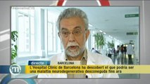 TV3 - Els Matins - El Clínic descobreix el que podria ser una malaltia neurodegenerativa desconegu