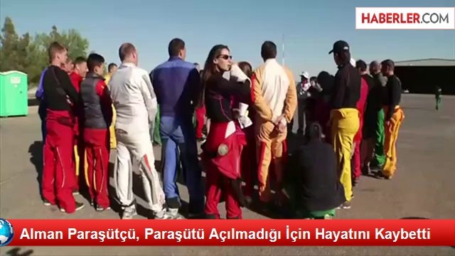Alman Paraşütçü, Paraşütü Açılmadığı İçin Hayatını Kaybetti
