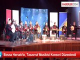 Bosna Hersek'te, Tasavvuf Musikisi Konseri Düzenlendi