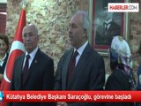 Kütahya Belediye Başkanı Saraçoğlu, görevine başladı