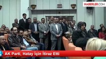 AK Parti, Hatay İçin İtiraz Etti