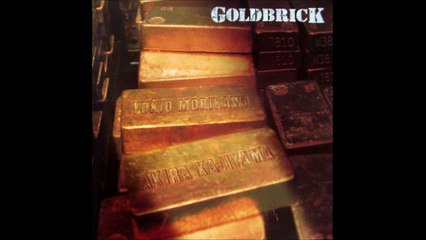 GOLDBRICK ''Striking My Heart''