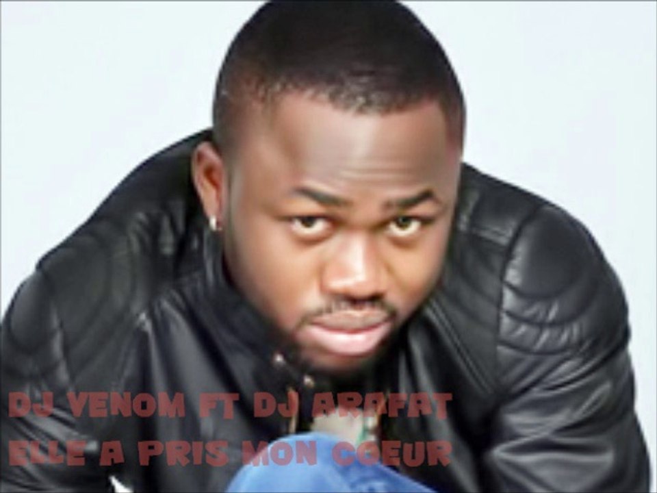 Dj Venom ft Dj Arafat - ELLE A PRIS MON COEUR by Dj NO du Mix