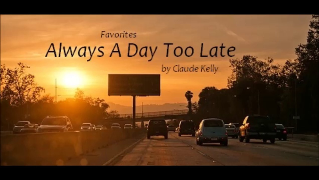 Always A Day Too Late by Claude Kelly (R&B - Favorites)
