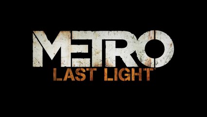 Metro Last Light teaser trailer