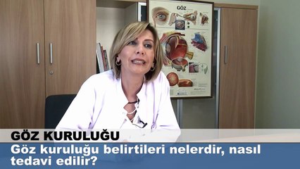 Göz kuruluğu belirtileri nelerdir, nasıl tedavi edilir?