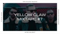 Yellow Claw - Mixtape #7