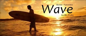Wave by Mr. Probz (Remix - Favorites)