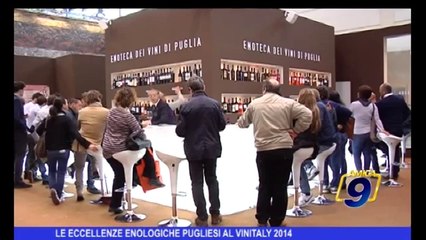 Le eccellenze enologiche pugliesi al Vinitaly 2014