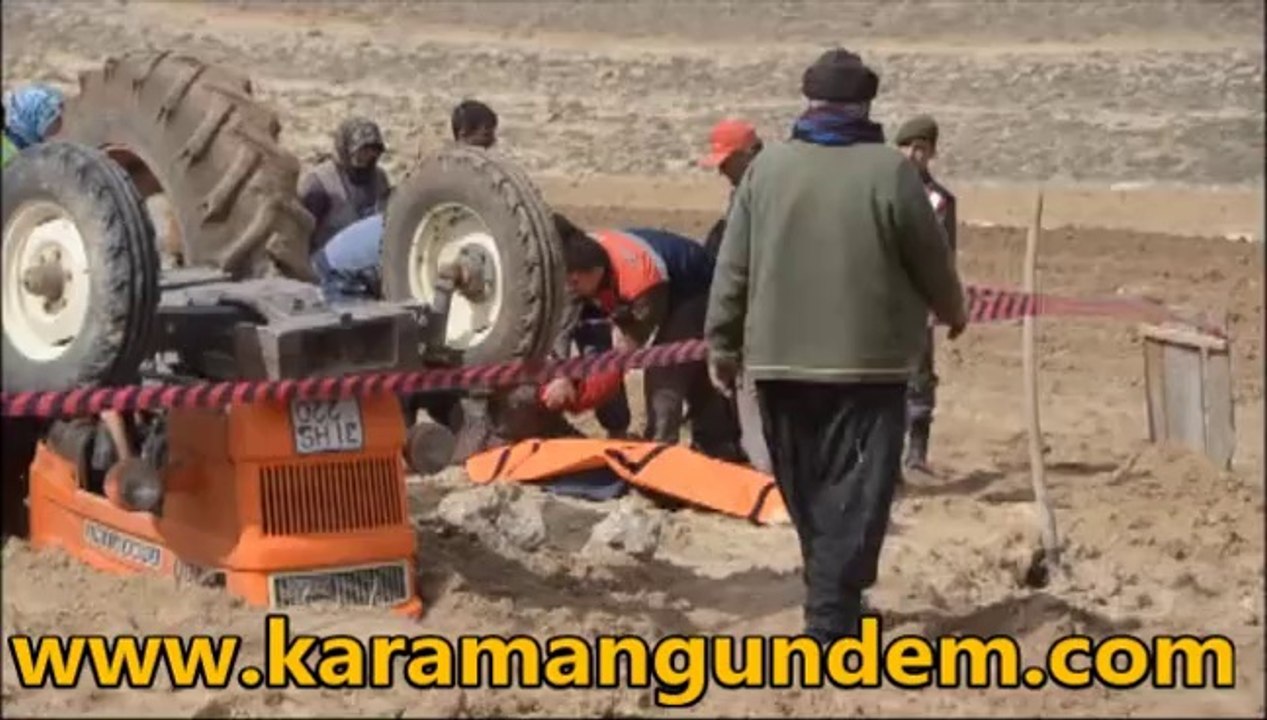Karamanda meydana gelen feci traktör kazasında 1 kişi öldü