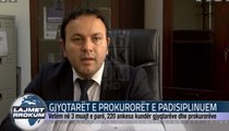 GJYQTARËT E PROKURORËT E PADISIPLINUEM