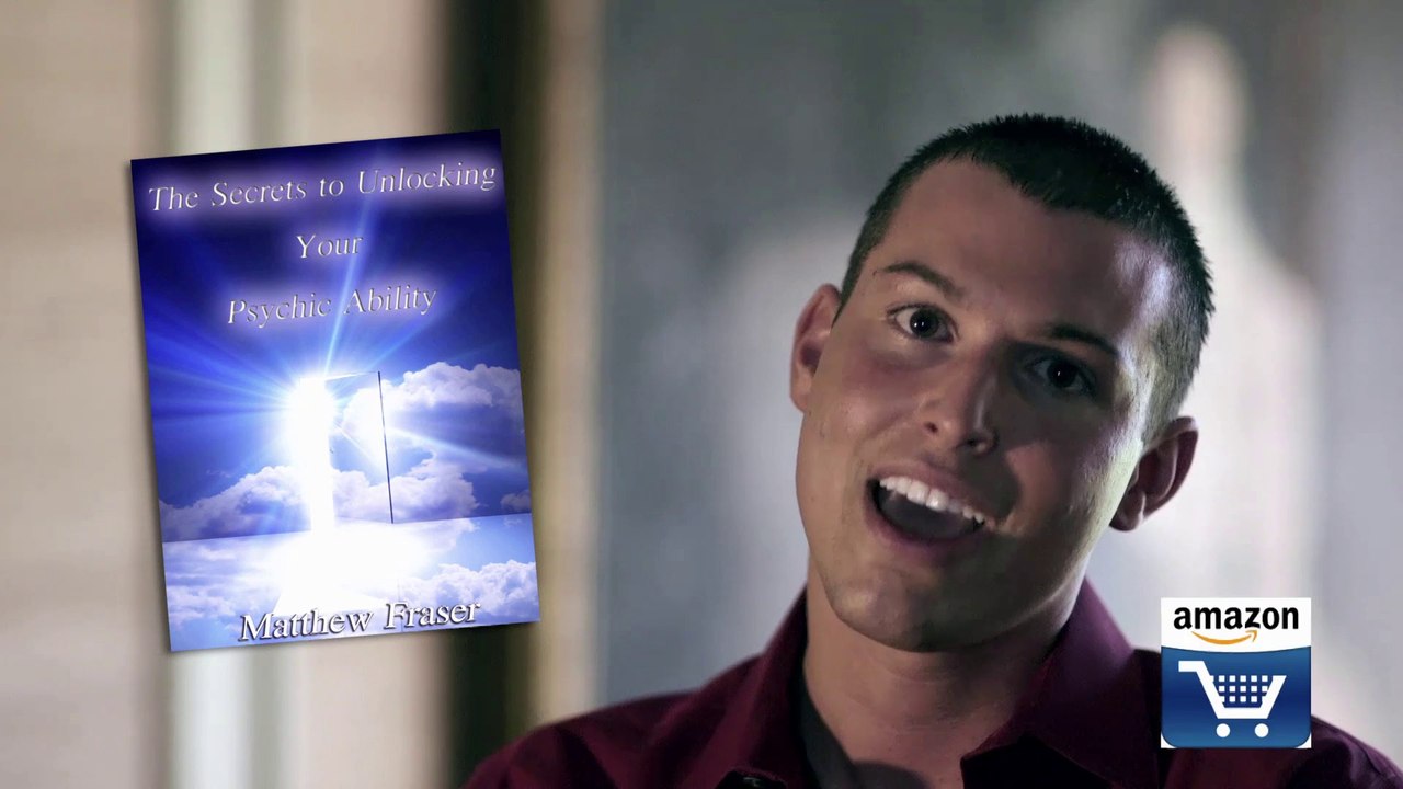 The Secrets to Unlocking Your Psychic Ability  -  Psychic Medium Matt Fraser