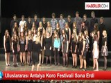 Uluslararası Antalya Koro Festivali Sona Erdi