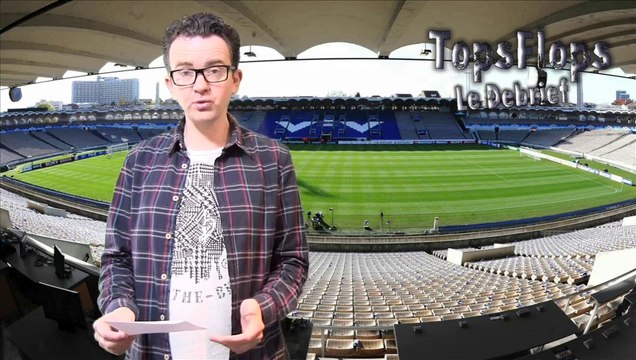 Tops Flops le Debrief Girondins de Bordeaux 2 - 2 Stade Rennais