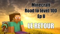 Minecraft | ROAD TO LEVEL 100 LE RETOUR