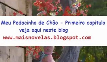 Meu Pedacinho de Chão - Capitulo-01 / 07-04-2014