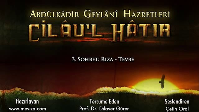 Abdulkadir Geylani Hazretleri - Cilau'l Hatır - 3.Sohbet Rıza - Tevbe