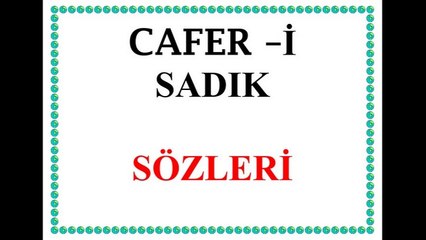 CAFER-İ SADIK SÖZLERİ