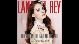 Lana Dey Rey- Meet Me ln The Pale Moonlinght