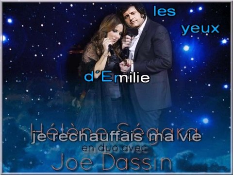 JOE DASSIN & HELENE SEGARA - DANS LES YEUX D'EMILIE - (avec la voix d'Hélène)